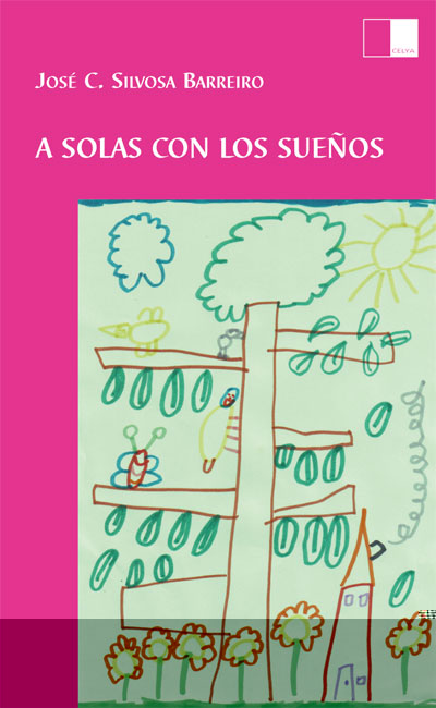 A SOLAS CON LOS SUE�OS de JOSE CARLOS SILVOSA BARREIRO. Haga clic para ver m&aacute;s detalles