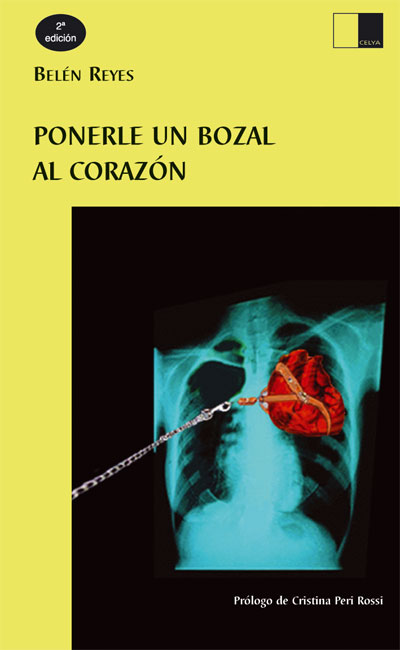 PONERLE UN BOZAL AL CORAZ�N de BEL�N REYES. Haga clic para ver m&aacute;s detalles