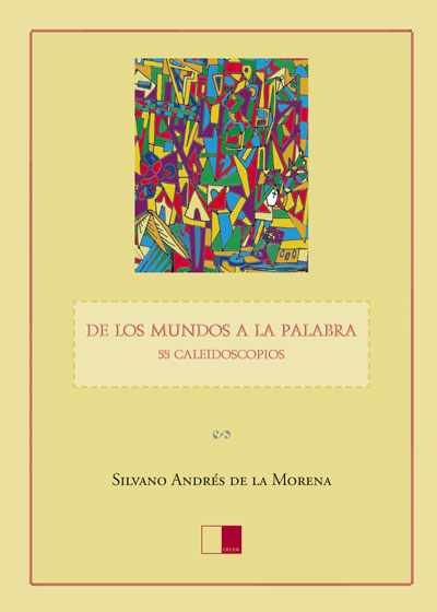 DE LOS MUNDOS A LA PALABRA de SILVANO ANDR�S DE LA MORENA. Haga clic para ver m&aacute;s detalles