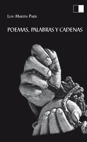 POEMAS, PALABRAS Y CADENAS de LUIS MART�N PAR�S. Haga clic para ver m&aacute;s detalles