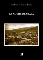 La Noche de Ulaca de JOS� MAR�A DE VICENTE TORIBIO. Haga clic para ver m&aacute;s detalles