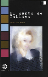 El canto de Tatiana de FRANCISCO RUBIO. Haga clic para ver m&aacute;s detalles