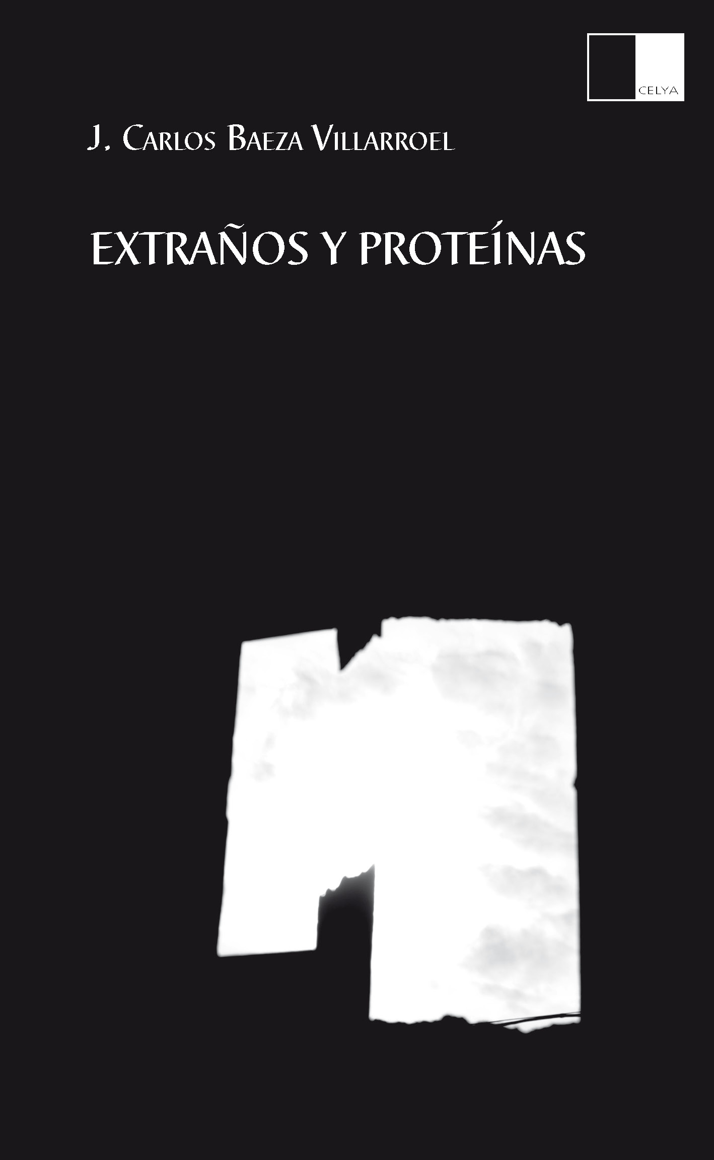 EXTRA�OS Y PROTE�NAS de J. CARLOS BAEZA VILLARROEL. Haga clic para ver m&aacute;s detalles