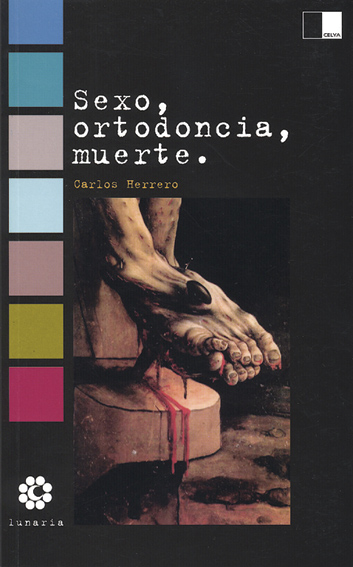 SEXO, ORTODONCIA, MUERTE. de CARLOS HERRERO. Haga clic para ver m&aacute;s detalles
