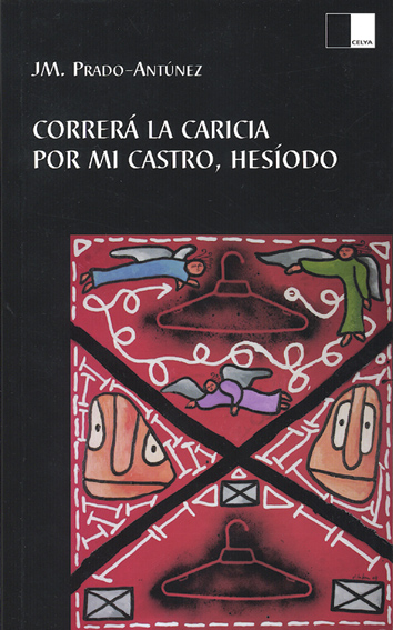 CORRER� LA CARICIA POR MI CASTRO, HES�ODO de JM. PRADO ANT�NEZ. Haga clic para ver m&aacute;s detalles